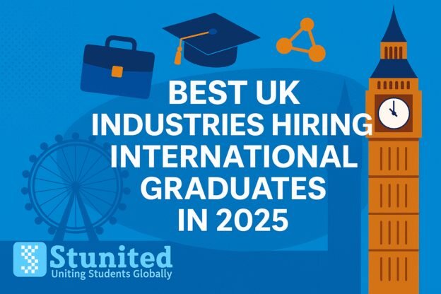 Best UK Industries Hiring International Graduates in 2025