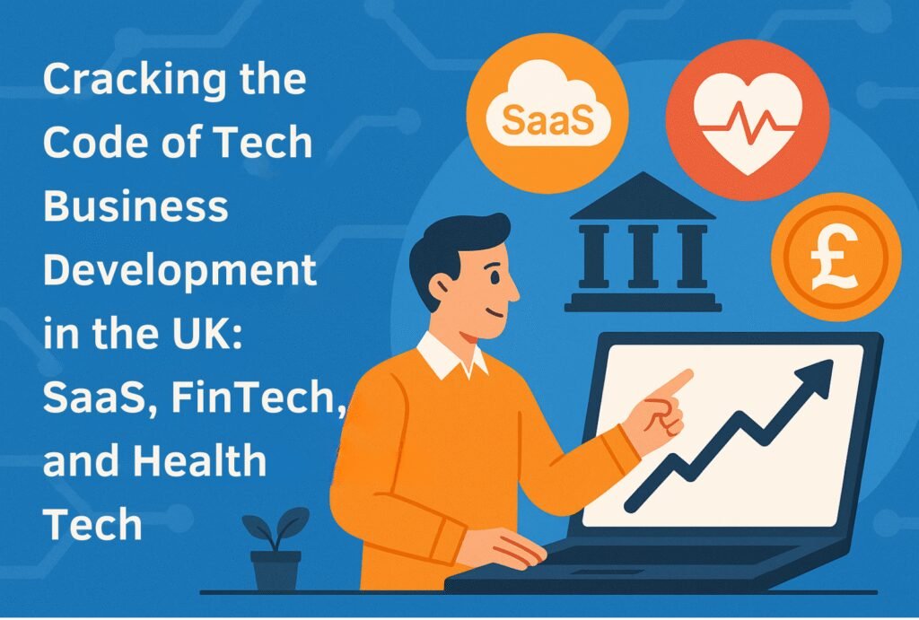Cracking the Code of Tech Business Development in the UK