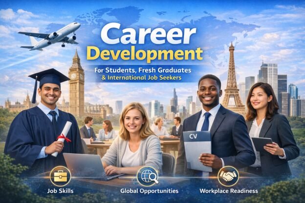Career Development for Students, Fresh Graduates, and International Job Seekers