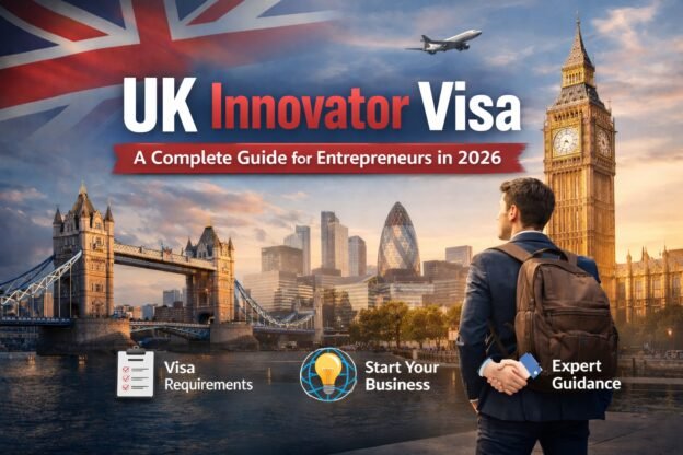 UK Innovator Visa: A Complete Guide for Entrepreneurs in 2026